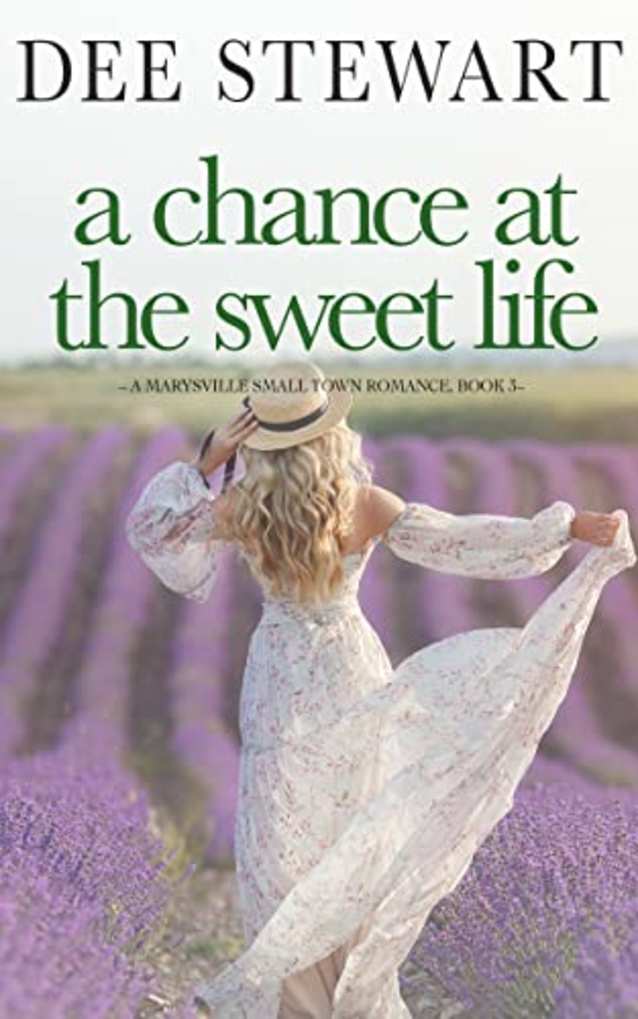 A Chance at the Sweet Life (A Marysville Small Town Romance Book 3)