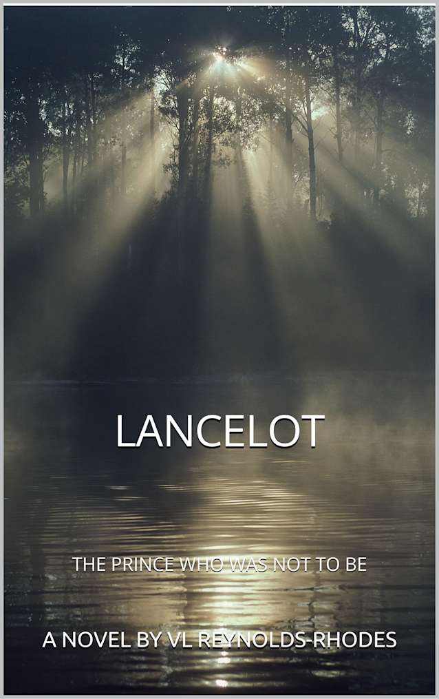 LANCELOT THE PRINCE WHO WAS NOT TO BE (THE LOVES OF ARTHUR)