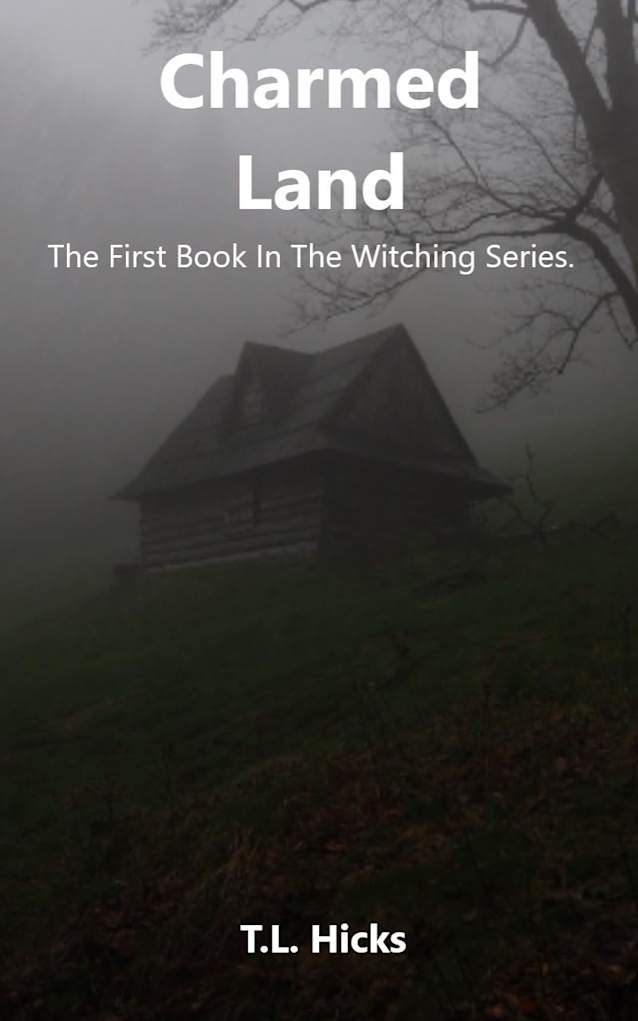 Charmed Land : The First Book In The Witching Series