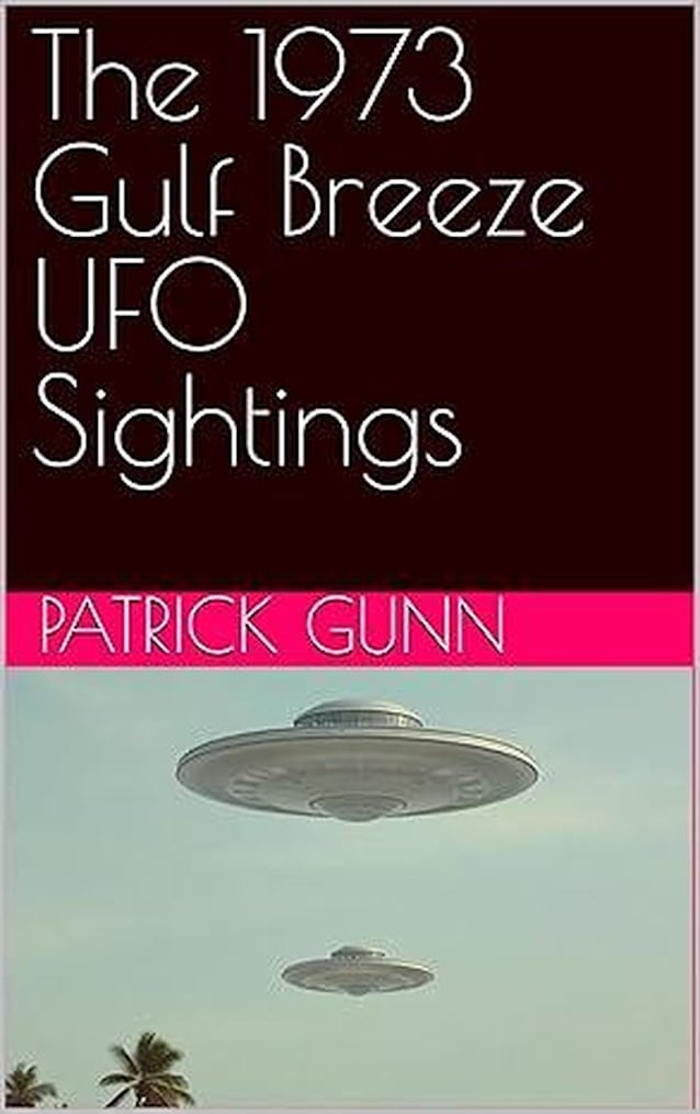 The 1973 Gulf Breeze UFO Sightings