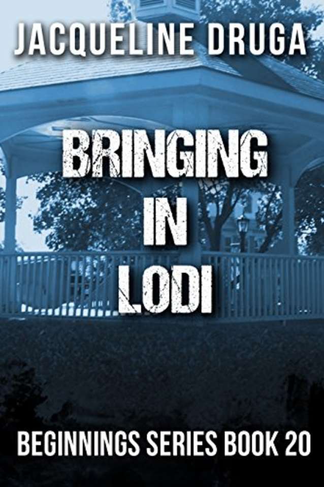 Bringing in Lodi: Beginnings Series Book 20