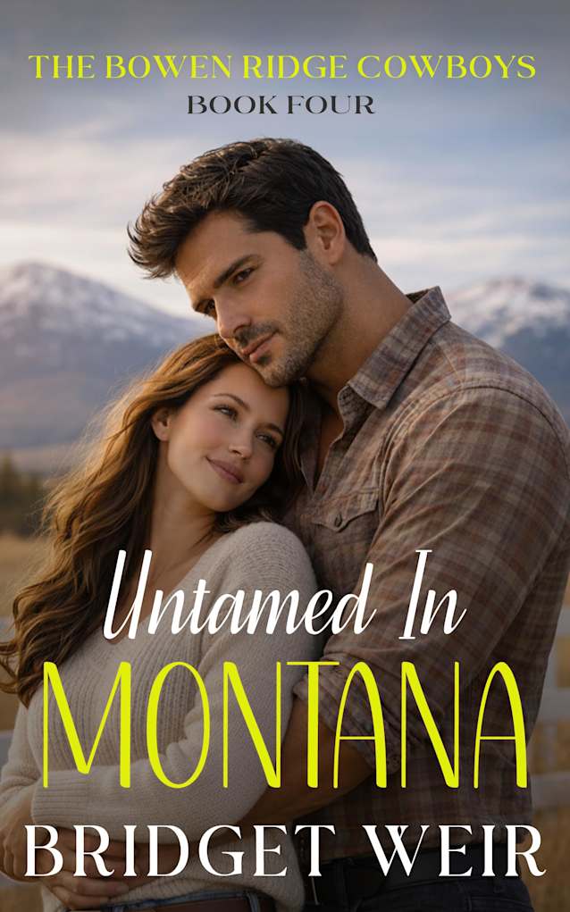 Untamed In Montana (The Bowen Ridge Cowboys Book 4)