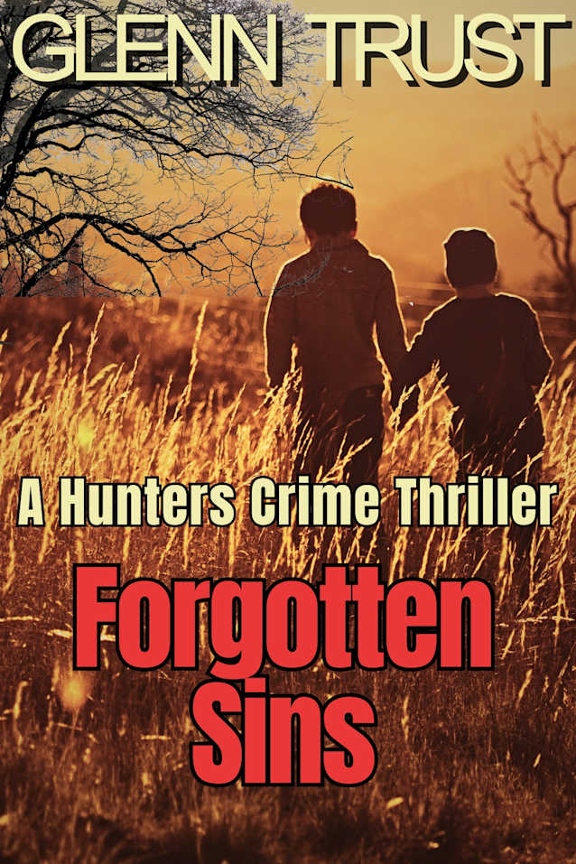 Forgotten Sins: A Hunters Crime Thriller (The Hunters Book 9)