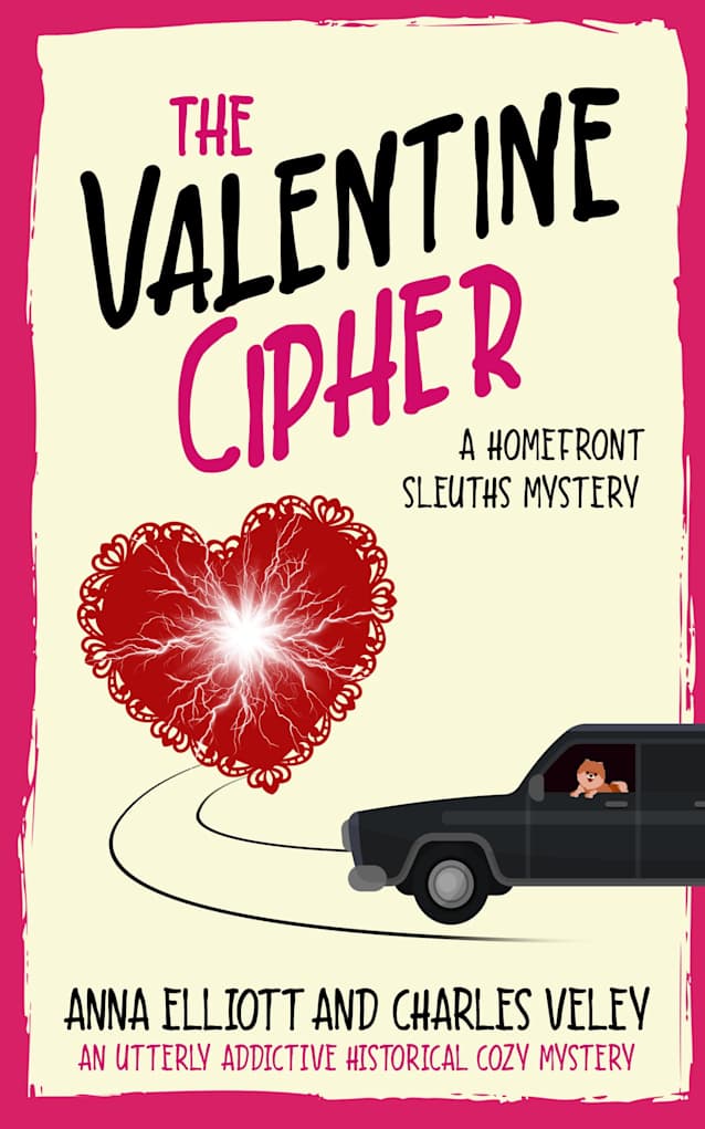 The Valentine Cipher: A Homefront Sleuths Mystery (The Homefront Sleuths Cozy Mystery Series Book 8)