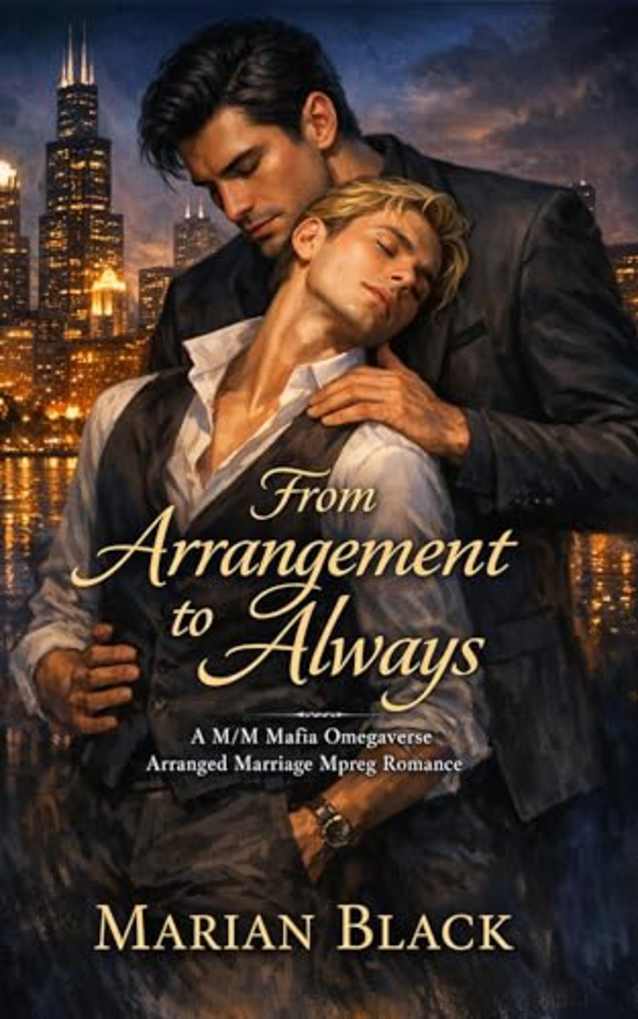 From Arrangement to Always: A M/M Mafia Omegaverse Arranged Marriage Mpreg Romance