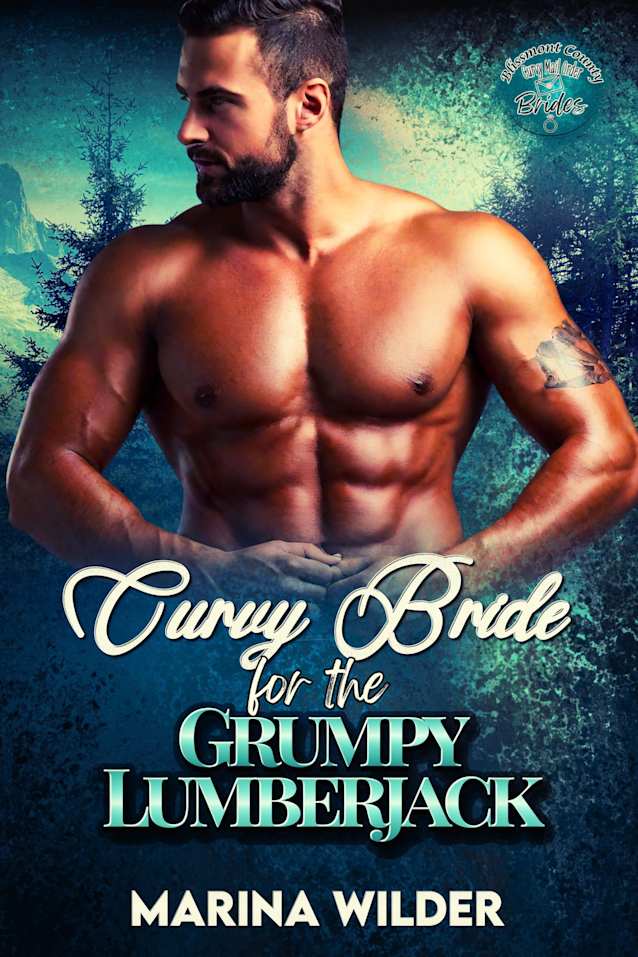 Curvy Bride for the Grumpy Lumberjack: A Small Town, Instalove Romance, HEA Story (Blissmont County: Curvy Mail Order Brides Book 2)
