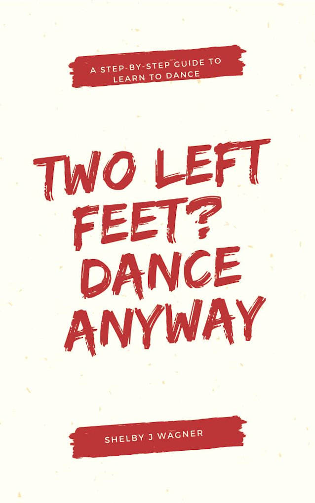 Two Left Feet? Dance Anyway!