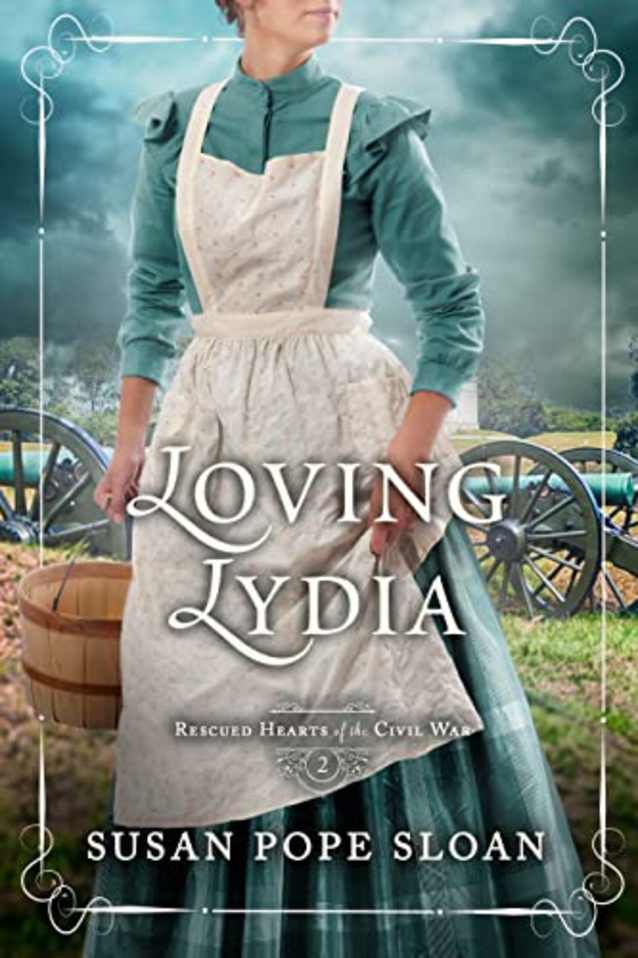 Loving Lydia (Rescued Hearts of the Civil War Book 2)