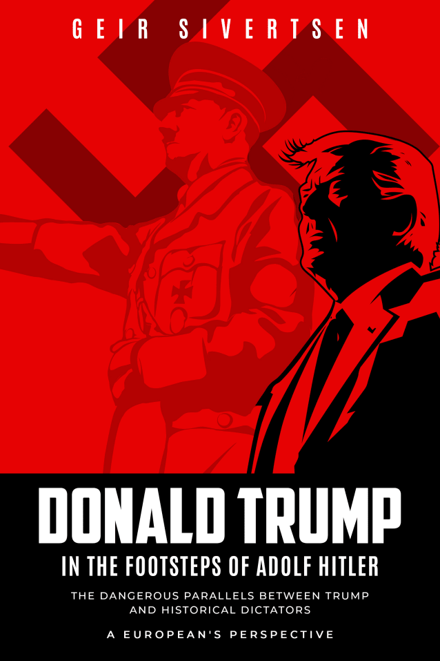 Donald Trump in the Footsteps of Adolf Hitler