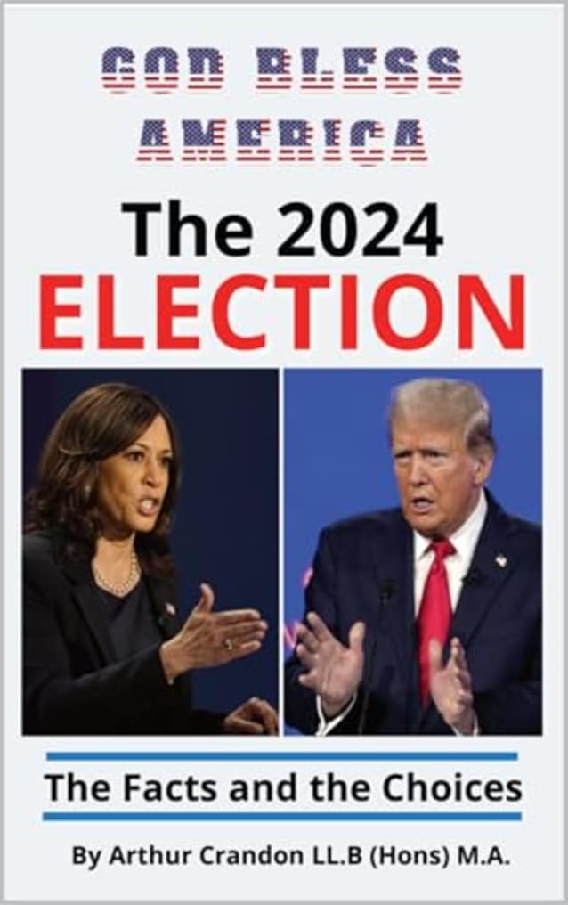 The 2024 Election: The Facts and the Choices
