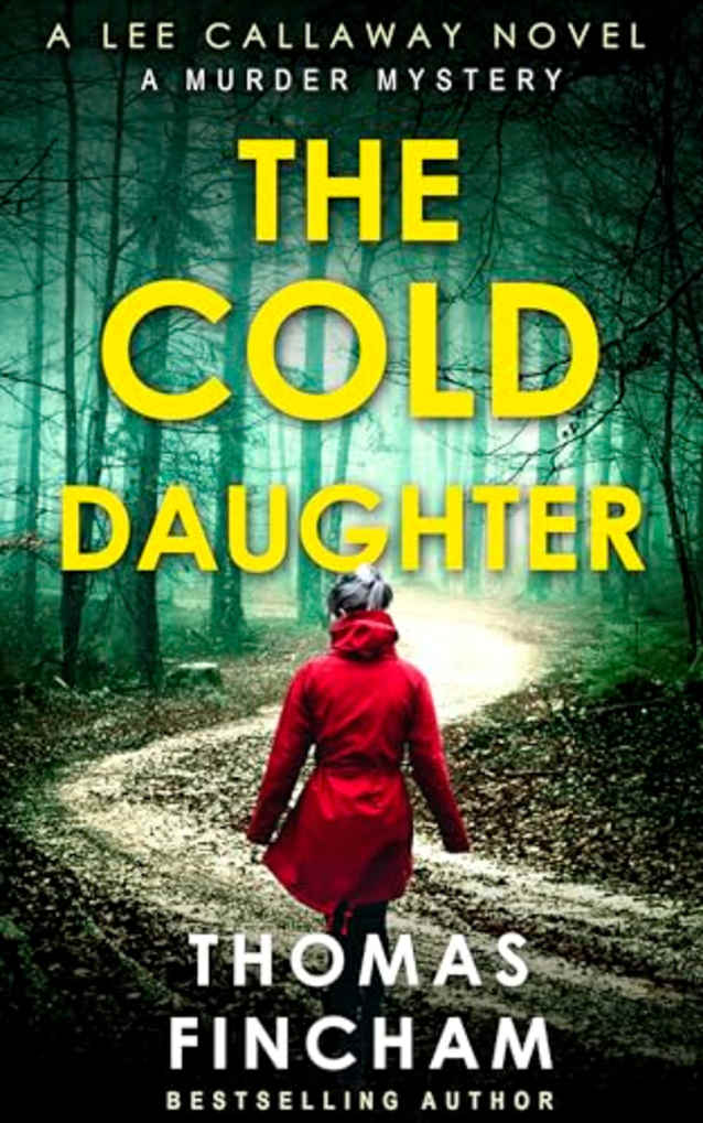 The Cold Daughter: A Murder Mystery (Lee Callaway Book 1)