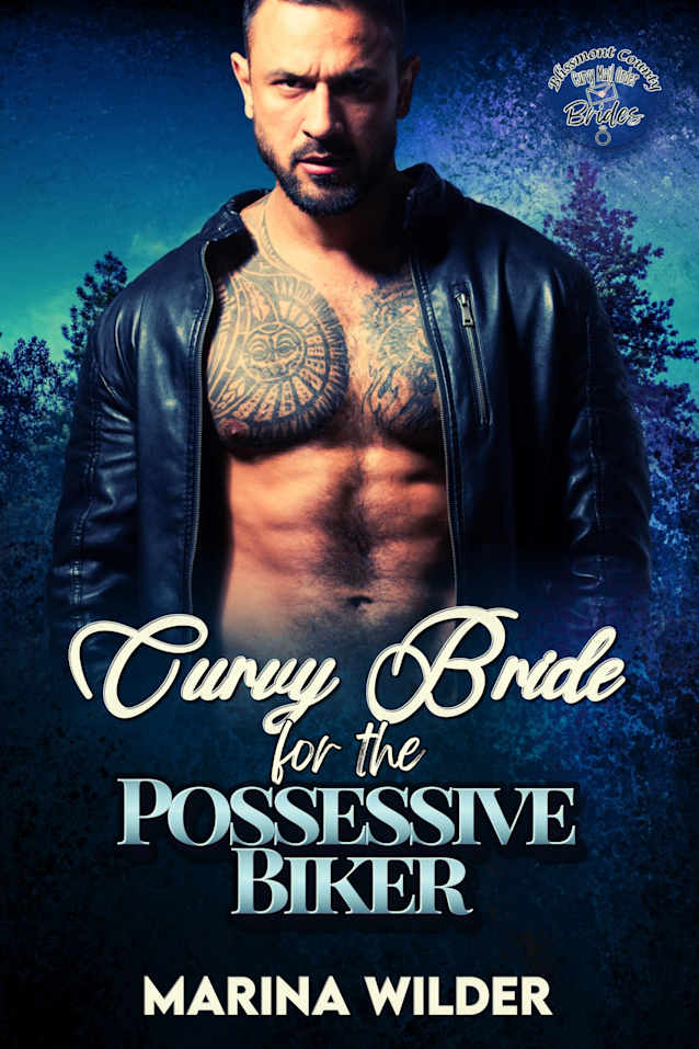 Curvy Bride for the Possessive Biker: An Ex-Military, Age Gap Instalove Romance, HEA Story (Blissmont County: Curvy Mail Order Brides Book 5)
