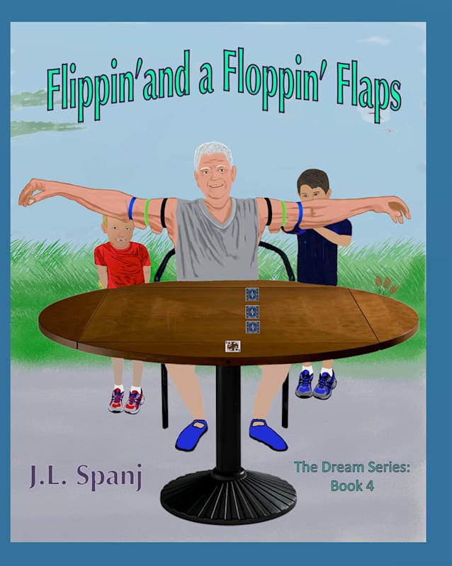 Flippin’ and a Floppin’ Flaps (The Dream Series Book 4)