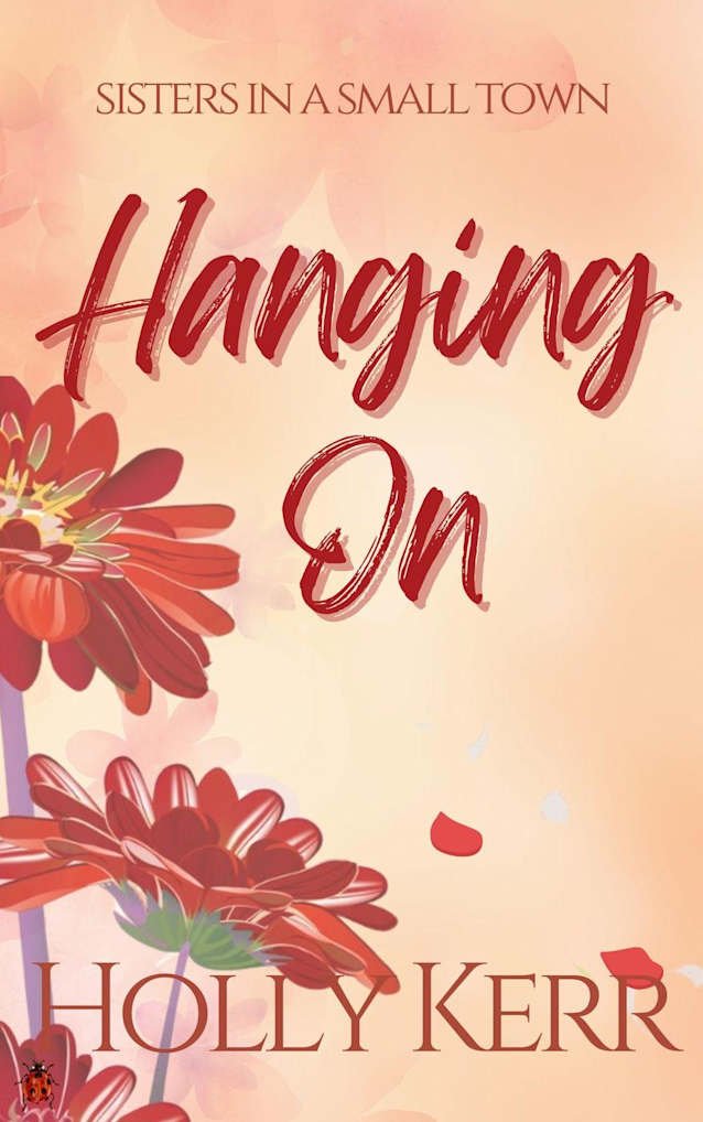 Hanging On (Sisters in a Small Town, #2)
