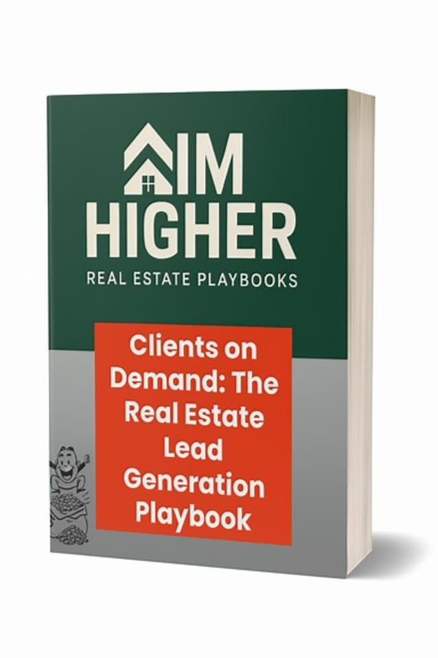 Clients on Demand: The Real Estate Lead Generation Playbook