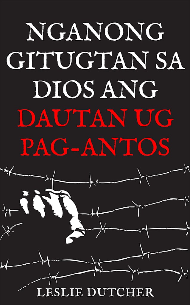 Nganong Gitugotan sa Diyos ang Dautan  ug Pag-antos      
