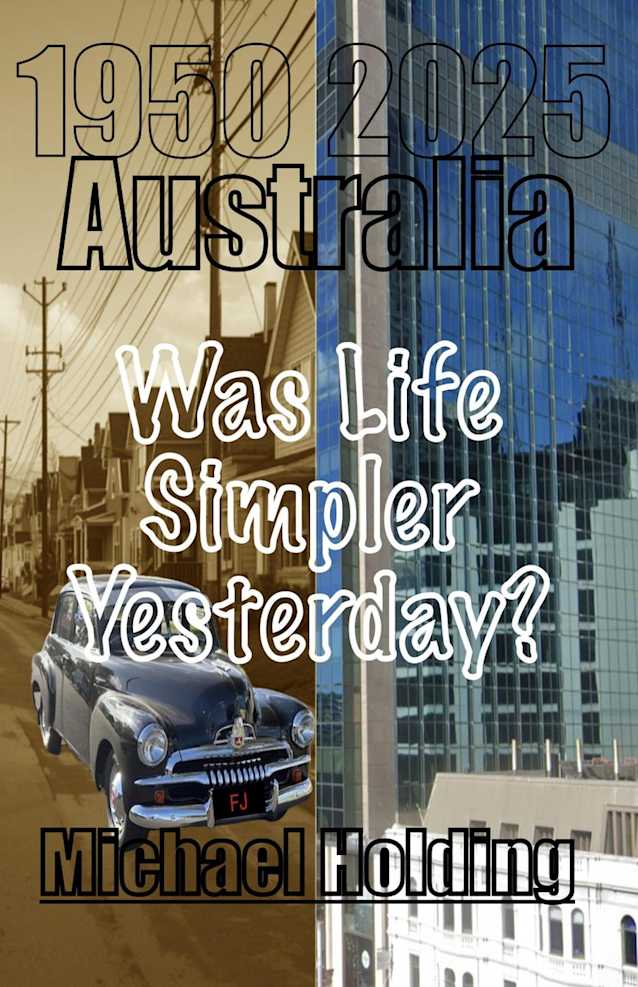 Australia-Was Life Simpler Yesterday?