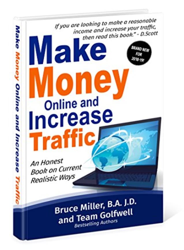 Make Money Online and Increase Traffic: An Honest Book on Current Realistic Ways