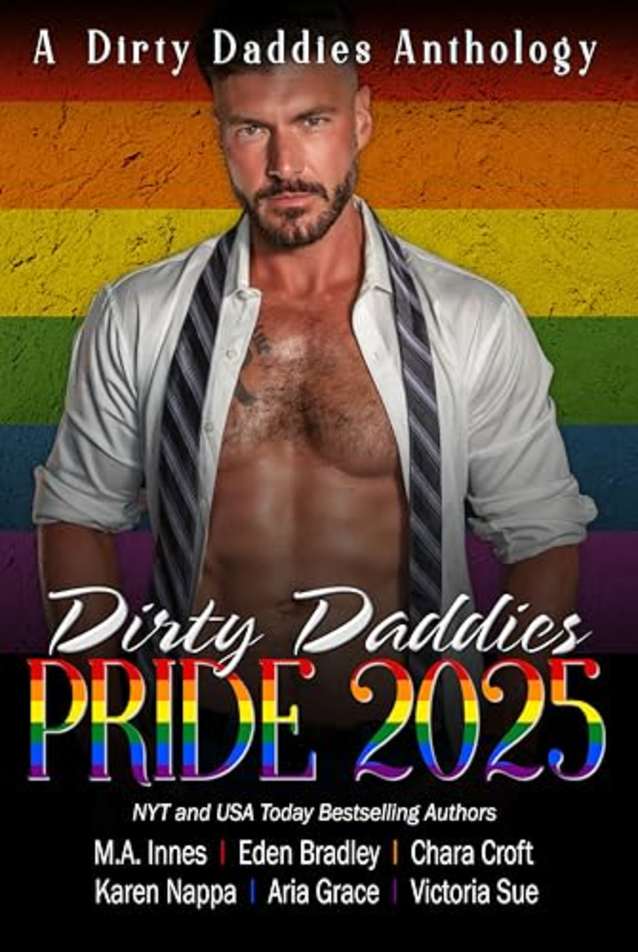 Dirty Daddies Pride 2025 (Dirty Daddies Anthologies Book 7)