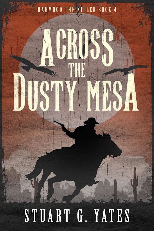 Across the Dusty Mesa (Hahmood The Killer Book 4)
