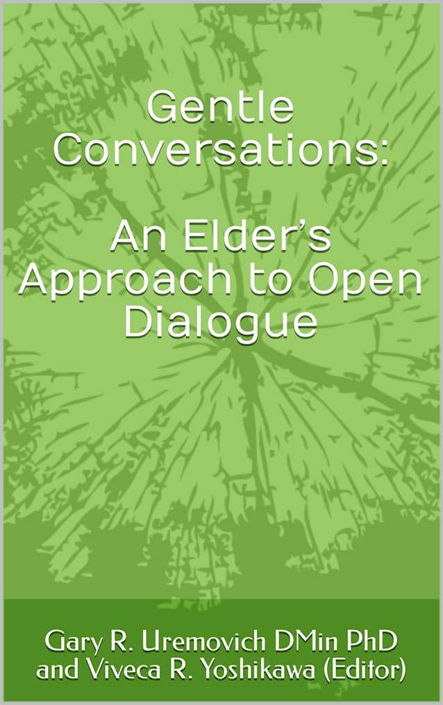 Gentle Conversations: An Elder’s Approach to Open Dialogue