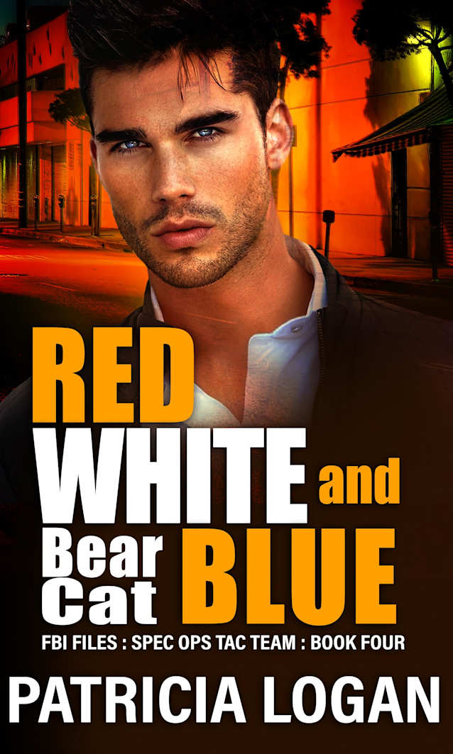 Red, White, and BearCat Blue (FBI Files Spec. Ops. Tac Team Book 4)
