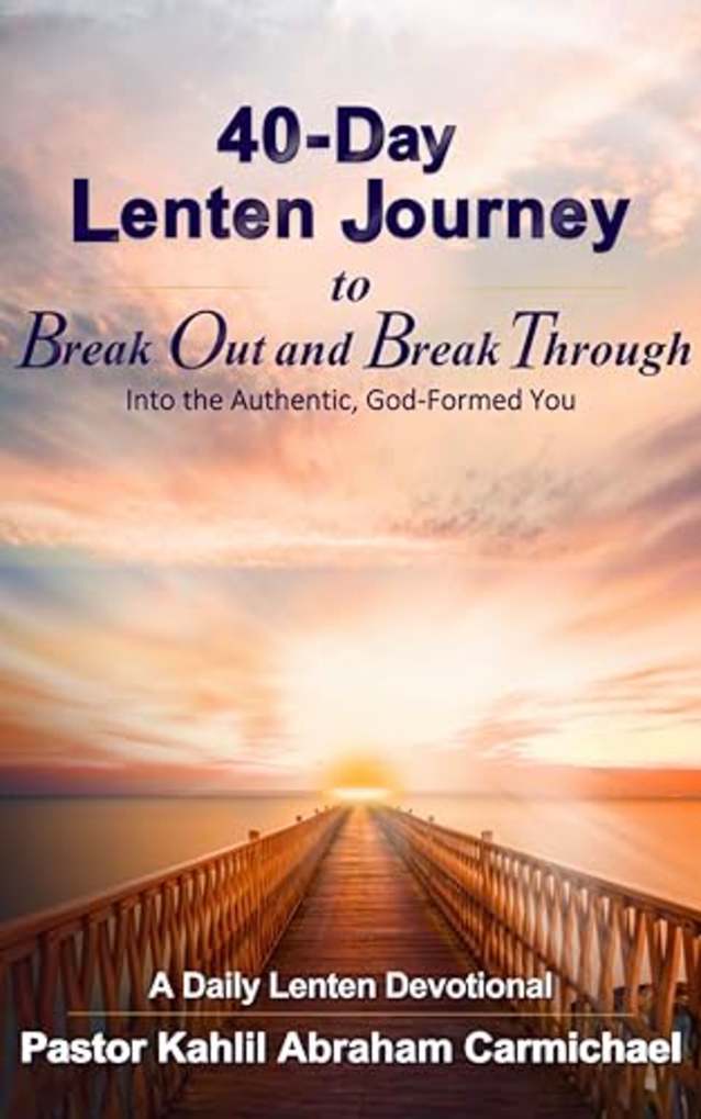 40-Day Lenten Journey: A Daily Lenten Devotional