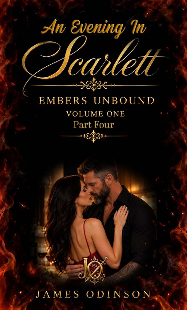 An Evening In Scarlett: Embers Unbound: Volume One, Part Four