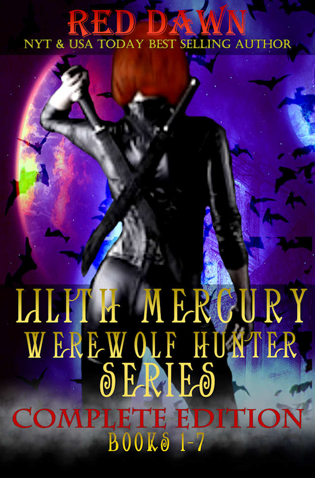 Lilith Mercury, Werewolf Hunter: The Complete Edition (Books 1-7): Monster Shifter Vampire Alpha Male Fantasy Romance