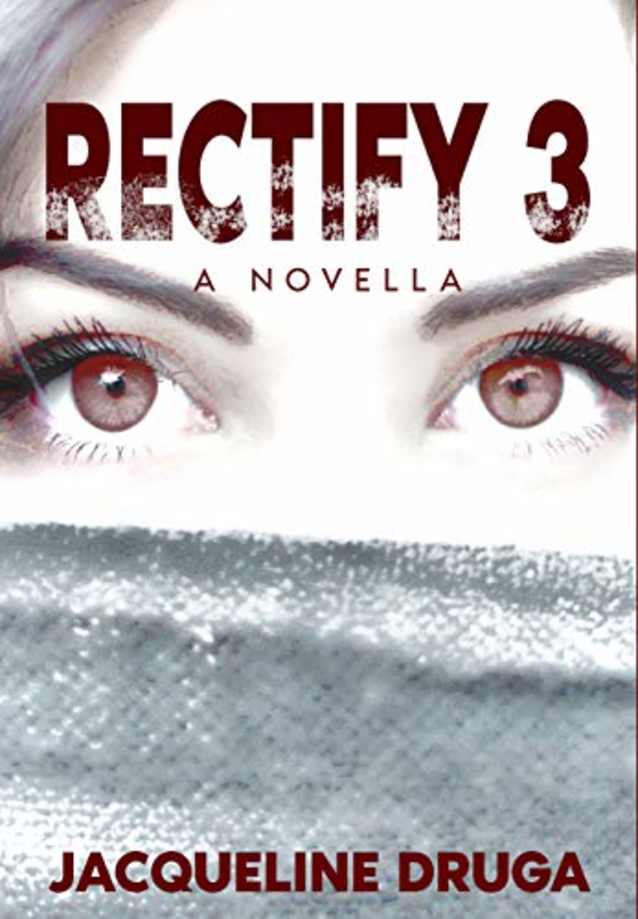Rectify 3: A Novella (The Rectify Series)