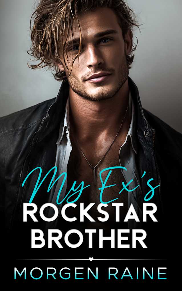 My Ex’s Rockstar Brother: A Forbidden Fake Relationship Romance