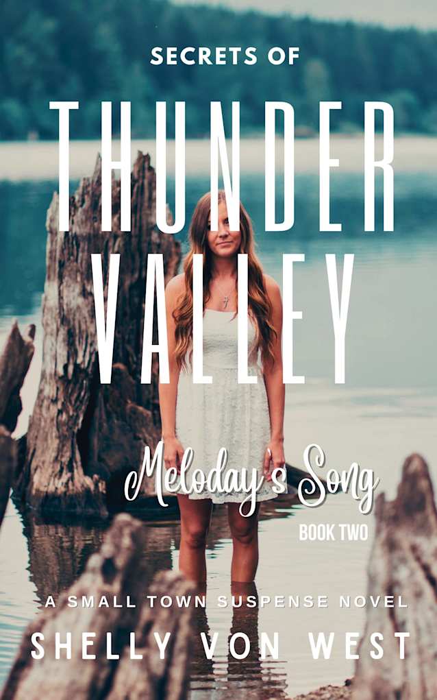 Secrets of Thunder Valley Melody’s Song Volume Two: A small town suspense novel