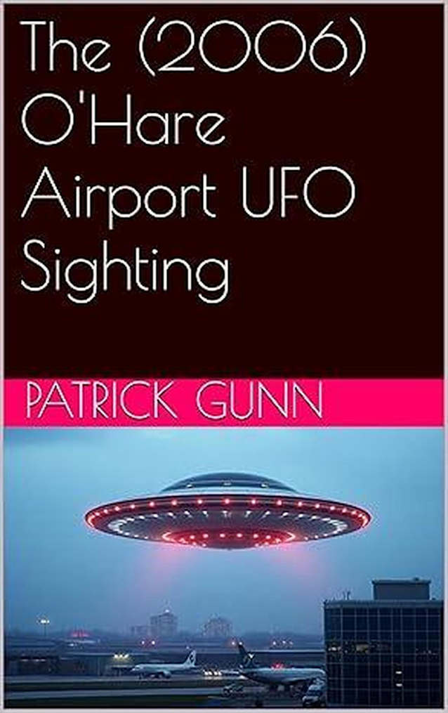 The (2006) O’Hare Airport UFO Sighting