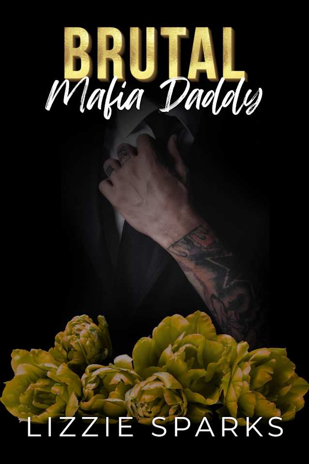 Brutal Mafia Daddy: A Dark Mafia Romance (Mafia Daddies Book 2)
