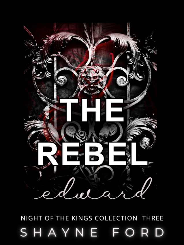 THE REBEL: Edward (NIGHT OF THE KINGS COLLECTION, #3)