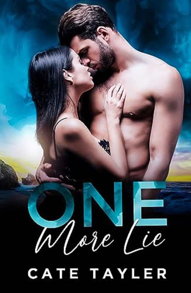 One More Lie: A Steamy Second Chance Small Town Romance
