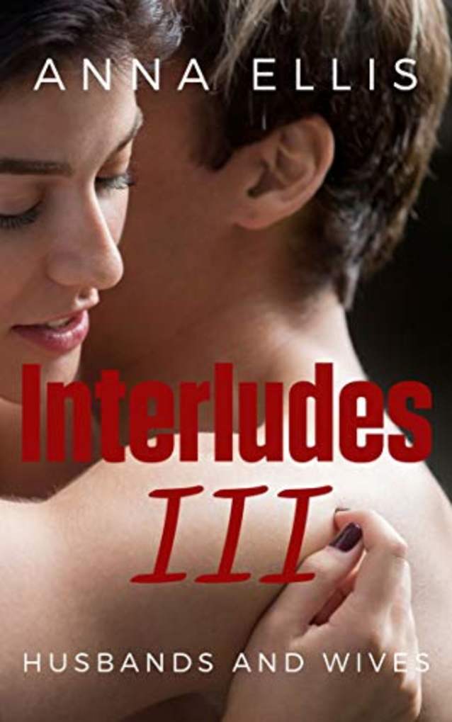 Interludes III (Husbands and Wives Swinger Series Book 9)