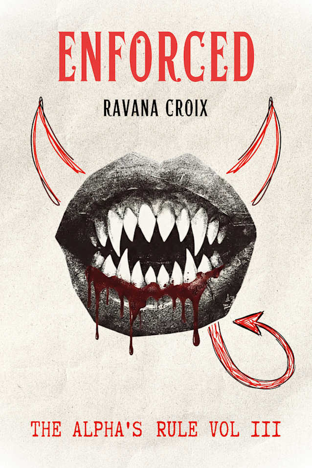Enforced (The Alpha’s Rule, #3)