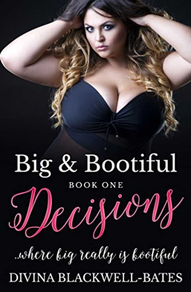 Big & Bootiful: Decisions (Book 1)
