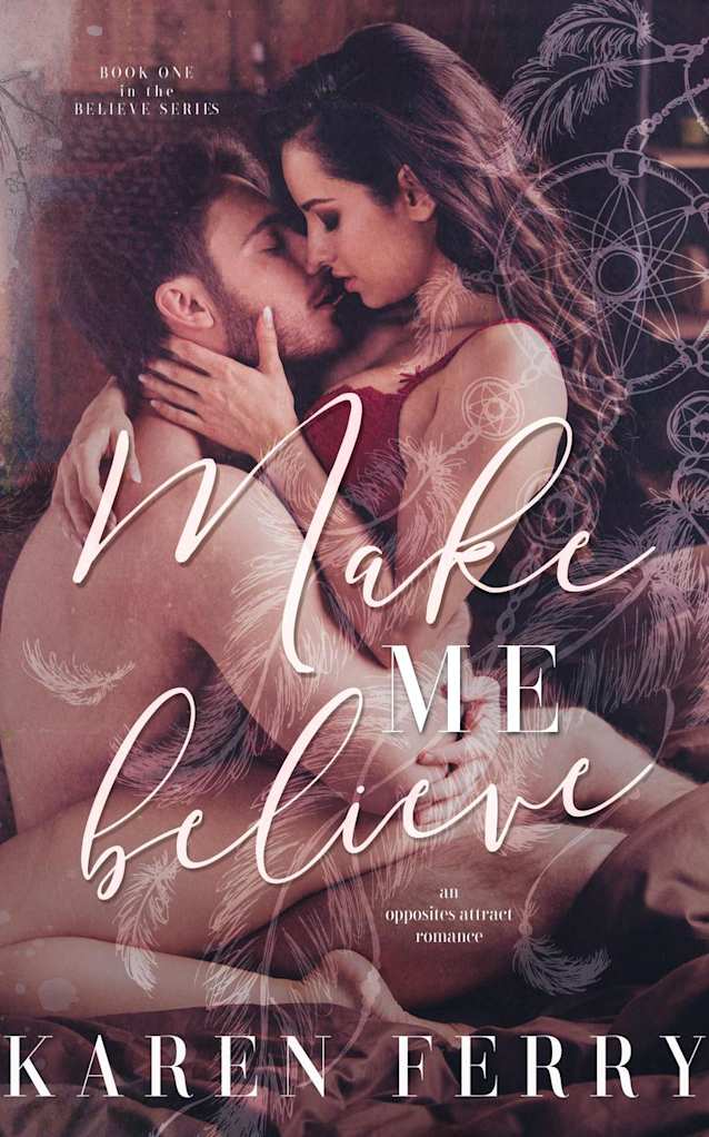 Make Me Believe (Believe #1)