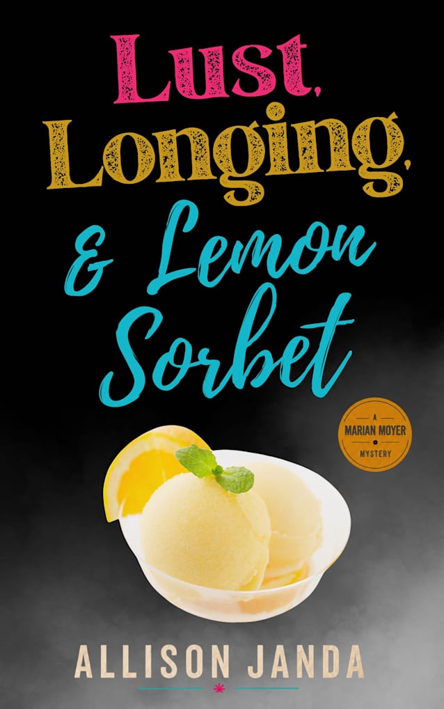 Lust, Longing & Lemon Sorbet