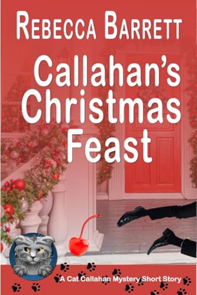 Callahan’s Christmas Feast: A Cat Callahan Mystery Short Story (Cat Callahan Mysteries)