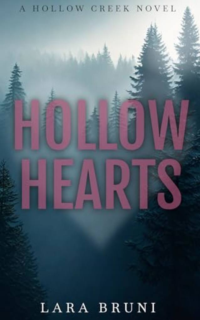 Hollow Hearts: A Small Town Grumpy/Sunshine Romantic Suspense (Hollow Creek Trilogy Book 3)