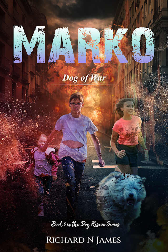 Marko: Dog of War (The Dog Rescue Series Book 6)