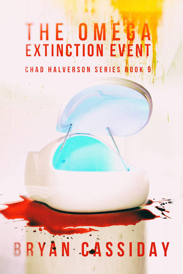 The Omega Extinction Event (Zombie Apocalypse: Chad Halverson Series Book 9)