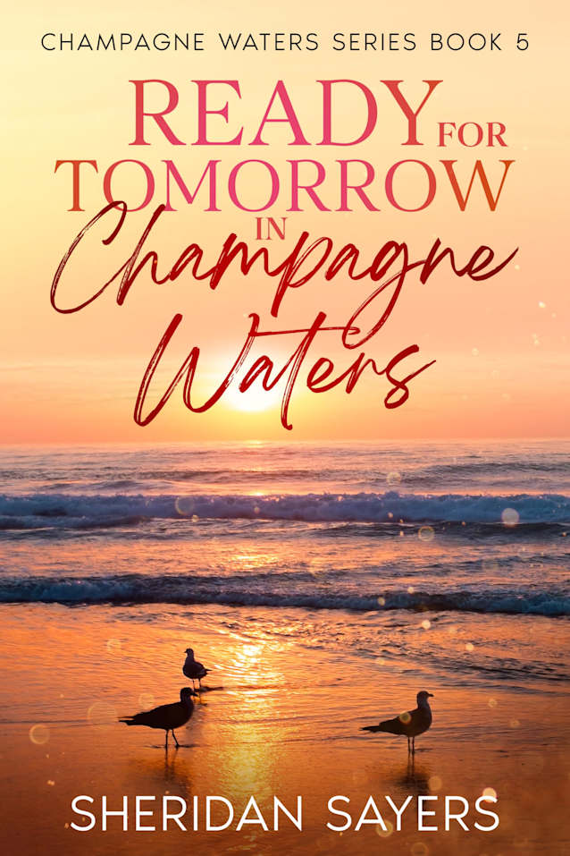 Ready for Tomorrow in Champagne Waters (Champagne Waters Series Book 5)
