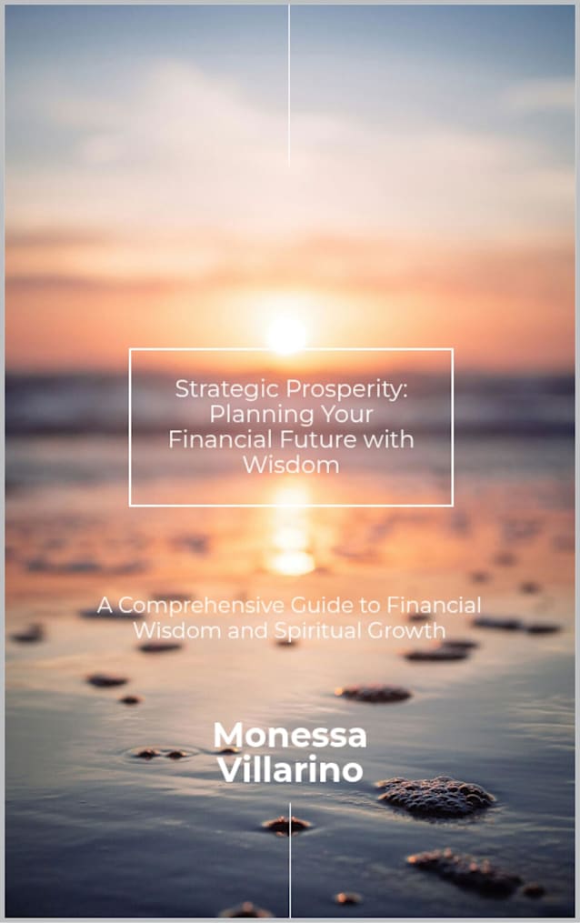 Strategic Prosperity: Planning Your Financial Future with Wisdom: A Comprehensive Guide to Financial Wisdom and Spiritual Truth