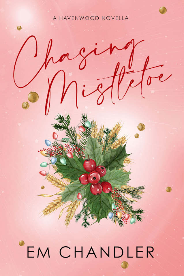 Chasing Mistletoe: A Best Friend’s Brother Holiday Novella