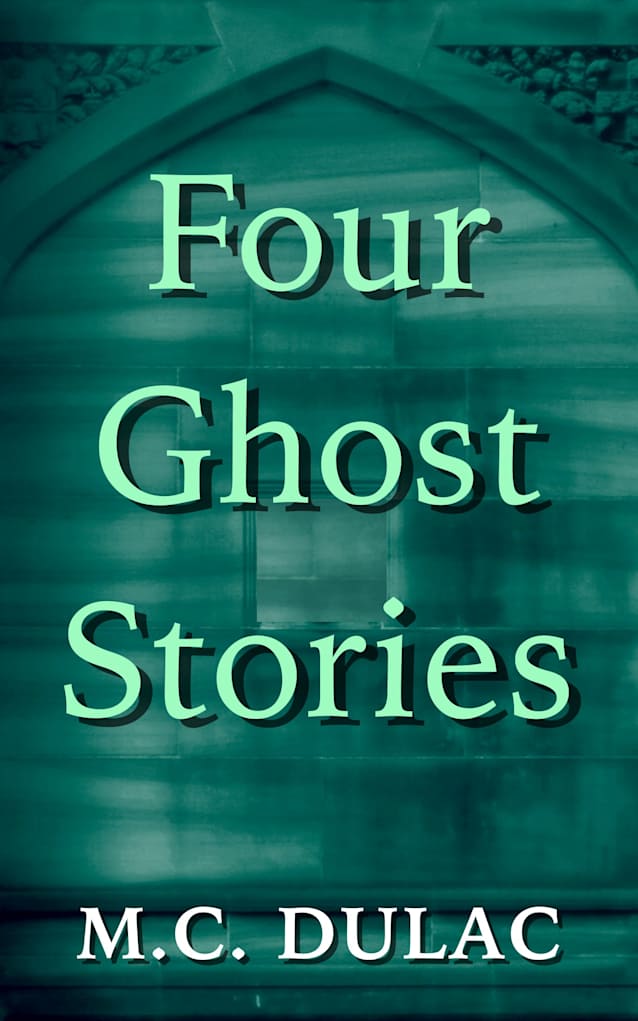 Four Ghost Stories (Unusual Stories Book 5)