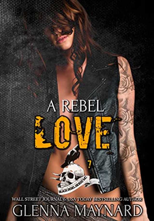 A Rebel Love (Black Rebel Riders’ MC, #7)